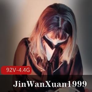 JinWanXuan1999P站TS极限挑战合集92部4.4G